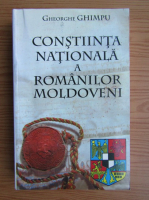 Gheorghe Ghimpu - Constiinta nationala a romanilor moldoveni