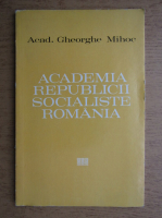 Gheorghe Mihoc - Academia Republicii Socialiste Romania