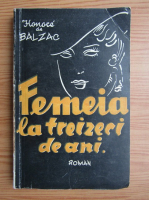 Honore de Balzac - Femeia la treizeci de ani (1936)