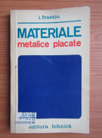 I. Frantiu - Materiale metalice placate
