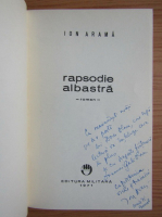 Ion Arama - Rapsodie albastra (cu autograful autorului)