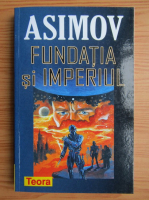 Anticariat: Isaac Asimov - Fundatia si imperiul