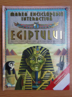 Marea Enciclopedie interactiva. Egiptul cu harti, planse in relief, obiecte de construit si surprize 3D