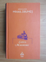Mihail Drumes - Cazul Magheru