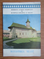 Anticariat: Monumente istorice bisericesti din mitropolia Moldovei si Sucevei. Manastirea Neamt