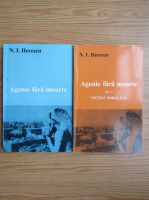 N. I. Herescu - Agonie fara moarte (2 volume)