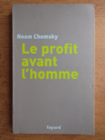 Noam Chomsky - Le profit avant l'homme