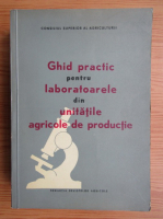 Otopeanu Gh. - Ghid practic pentru laboratoarele din unitatile agricole de productie