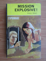 Paul Binic - Mission explosive 