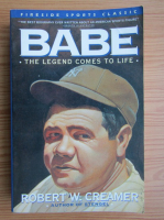 Robert W. Creamer - Babe. The legend comes to life