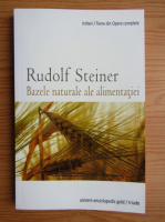 Rudolf Steiner - Bazele naturale ale alimentatiei
