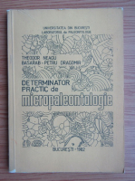 Theodor Neagu - Determinator practic de micropaleontologie