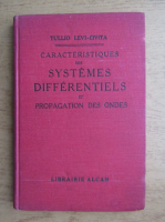 Tullio Levi-Civita - Caracteristiques des systemes differentiels et propagation des ondes (1932)