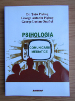 Tutu Pisleag, George Antoniu Pisleag - Psihologia comunicarii mediatice