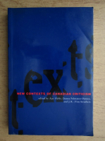 Ajay Heble, Donna Palmateer Pennee - New contexts of Canadian criticism