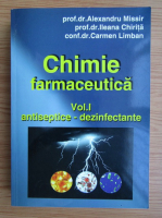 Alexandru Missir - Chimie farmaceutica (volumul 1) Antiseptice-dezinfectante