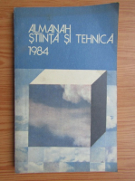 Almanah. Stiinta si tehnica, 1984