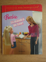 Barbie, fii mandra de tine