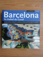 Barcelona, la ciudad de Gaudi