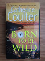 Catherine Coulter - Born to be wild
