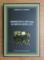 Corneliu Coposu - Armistitiul din 1944 si implicatiile lui