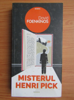 Anticariat: David Foenkinos - Misterul Henri Pick