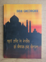 Dina Gheorghiu - Opt zile in India si doua pe drum