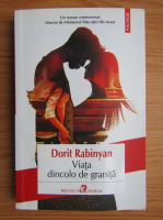 Dorit Rabinyan - Viata dincolo de granita
