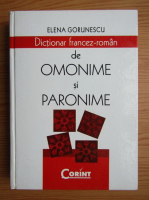 Elena Gorunescu - Dictionar francez-roman de omonime si paronime