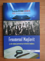 Fenomenul Maglavit si alte minuni petrecute pe teritoriul romanesc