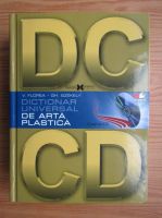 Florea Voinea - Dictionar universal de arta plastica (contine CD)