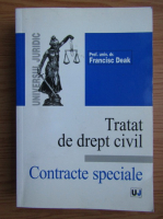 Anticariat: Francisc Deak - Tratat de drept civil. Contracte speciale (editia a 3-a)