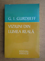G. I. Gurdjieff - Viziuni din lumea reala