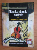 Georgeta Aldea, Gabriela Munteanu - Didactica educatiei muzicale in invatamantul primar