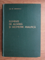 Gh. Th. Gheorghiu - Elemente de algebra si geometrie analitica 