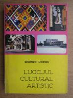 Anticariat: Gheorghe Luchescu - Lugojul cultural-artistic