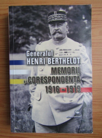 Henri Berthelot - Memorii si corespondenta 1916-1919