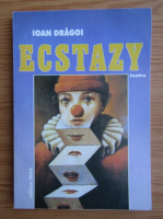 Ioan Dragoi - Ecstazy