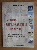 Ioan Radu - Istoria astronauticii romanesti