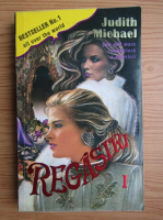 Judith Michael - Regasiri (volumul 1)