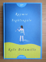 Anticariat: Kate DiCamillo - Raymie Nightingale