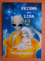 Lyssa Royal - Prisma din Lira. O explorare a mostenirii galactice a umanitatii