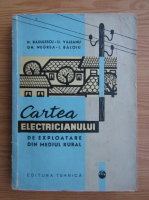 N. Badulescu, U. Valeanu - Cartea electricianului de exploatare din mediul rural