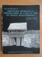 Olivier Buchsenschutz - Structures d'habitats et fortifications de l'age du fer en France septentrionale