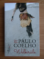 Anticariat: Paulo Coelho - Walkiriile