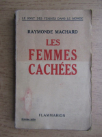 Raymonde Machard - Le femmes cachees (1935)