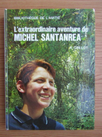 Rene Guillot - L'extraordinaire aventure de Michel Santanrea