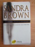 Sandra Brown - Gioco pericoloso
