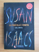 Susan Isaacs - La favola e finita. Lily White