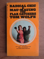 Tom Wolfe - Radical Chic. Mau-Mauing the Flak Catchers